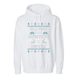 All I Want For Christmas Is Chipotle Lover Ugly Design  Garment-Dyed Fleece Hoodie