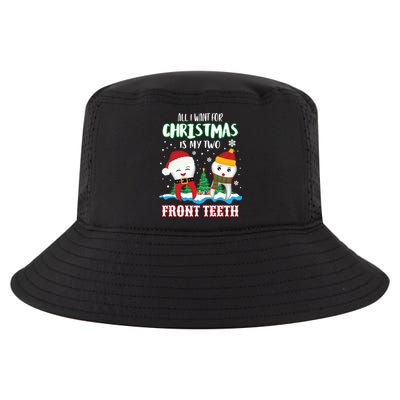 All I Want For Christmas Is My Two Front Teeth Xmas Gift Cool Comfort Performance Bucket Hat