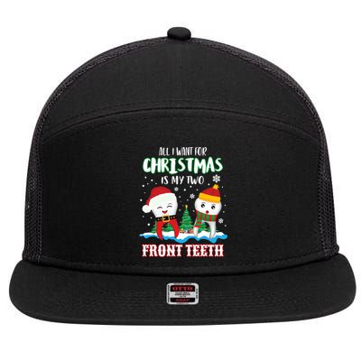 All I Want For Christmas Is My Two Front Teeth Xmas Gift 7 Panel Mesh Trucker Snapback Hat