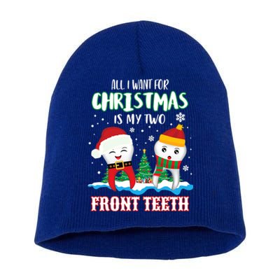 All I Want For Christmas Is My Two Front Teeth Xmas Gift Short Acrylic Beanie