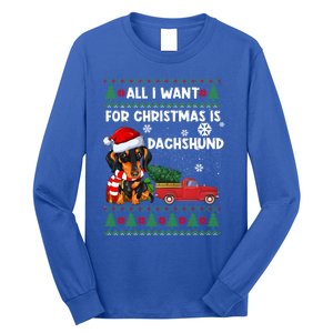 All I Want For Christmas Is Dachshund Ugly Christmas Sweater Gift Long Sleeve Shirt