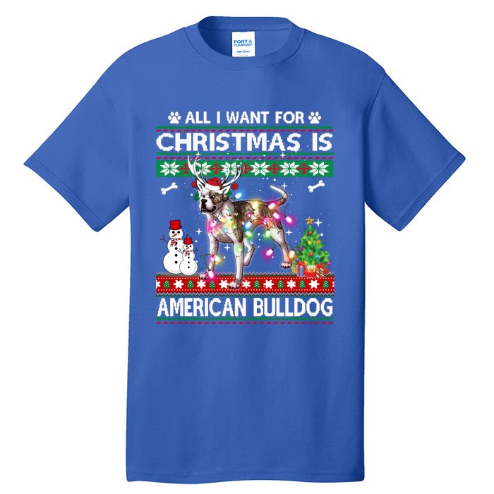 All I Want For Christmas Is American Bulldog Dog Xmas Gift Tall T-Shirt