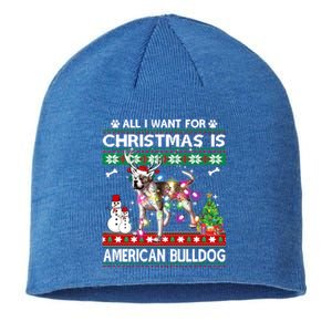 All I Want For Christmas Is American Bulldog Dog Xmas Gift Sustainable Beanie