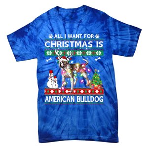 All I Want For Christmas Is American Bulldog Dog Xmas Gift Tie-Dye T-Shirt