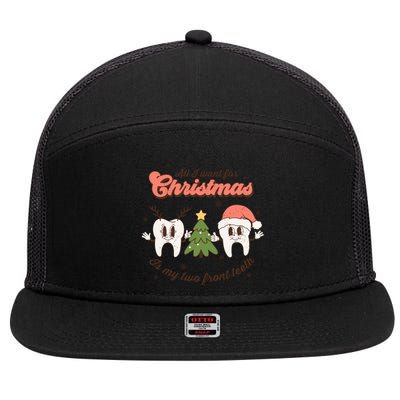 All I Want For Christmas Is My Two Front Teeth Xmas Tree Funny Gift 7 Panel Mesh Trucker Snapback Hat