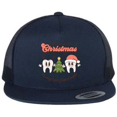 All I Want For Christmas Is My Two Front Teeth Xmas Tree Funny Gift Flat Bill Trucker Hat