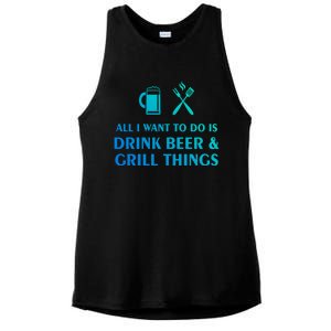 All I Want To Do Is Beer And Grill Things Bbq Cooking Gift Ladies PosiCharge Tri-Blend Wicking Tank