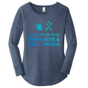 All I Want To Do Is Beer And Grill Things Bbq Cooking Gift Women's Perfect Tri Tunic Long Sleeve Shirt