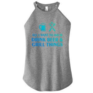 All I Want To Do Is Beer And Grill Things Bbq Cooking Gift Women's Perfect Tri Rocker Tank