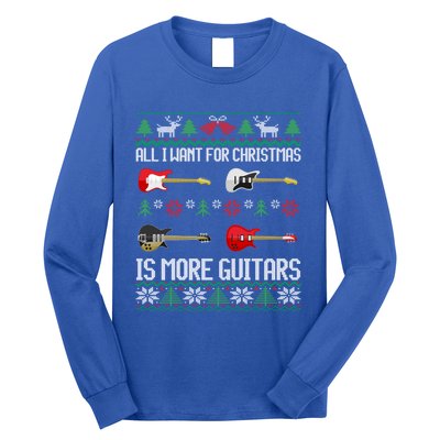 All I Want Is More Guitars Funny Guitarist Ugly Christmas Gift Long Sleeve Shirt