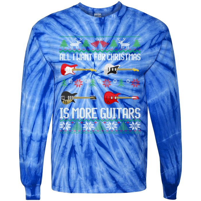 All I Want Is More Guitars Funny Guitarist Ugly Christmas Gift Tie-Dye Long Sleeve Shirt