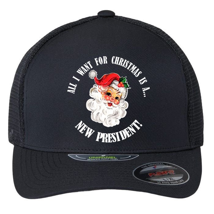 All I Want For Christmas Is A New President Funny Word Play Flexfit Unipanel Trucker Cap