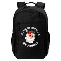 All I Want For Christmas Is A New President Funny Word Play Backpack