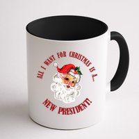 All I Want For Christmas Is A New President Funny Word Play Mug