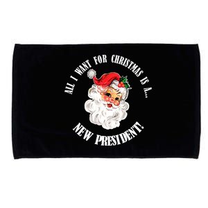 All I Want For Christmas Is A New President Funny Word Play Microfiber Hand Towel