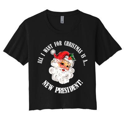 All I Want For Christmas Is A New President Funny Word Play Crop Top