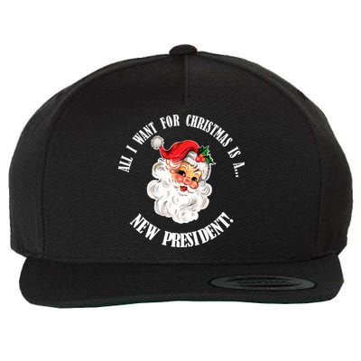 All I Want For Christmas Is A New President Funny Word Play Wool Snapback Cap