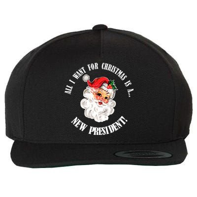 All I Want For Christmas Is A New President Funny Word Play Wool Snapback Cap