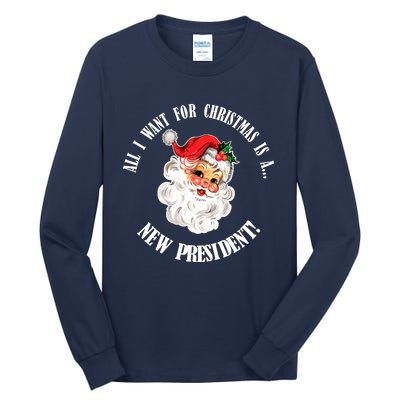 All I Want For Christmas Is A New President Funny Word Play Tall Long Sleeve T-Shirt