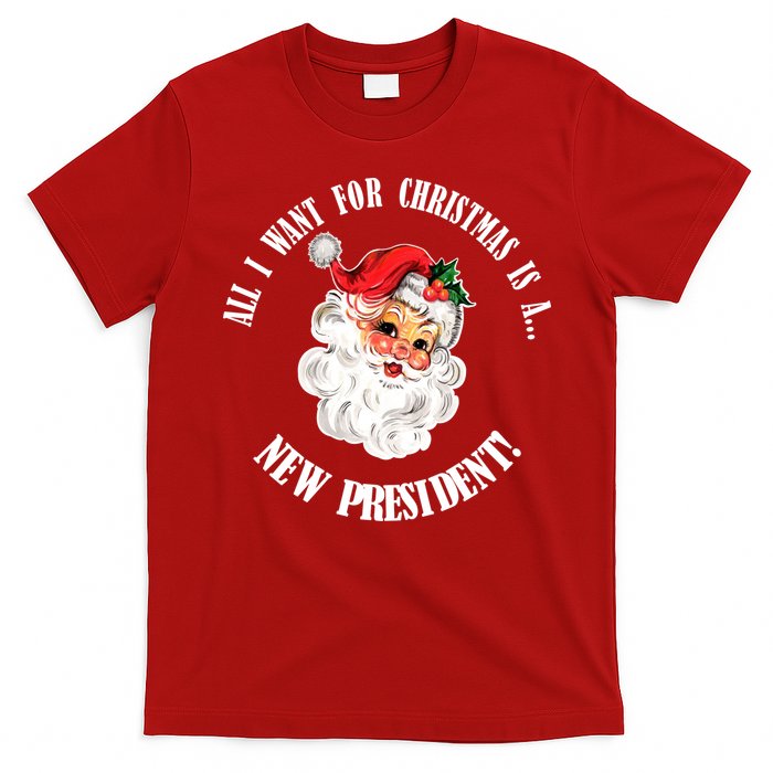 All I Want For Christmas Is A New President Funny Word Play T-Shirt