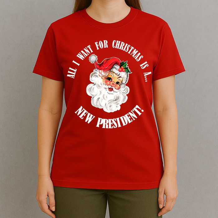 All I Want For Christmas Is A New President Funny Word Play T-Shirt
