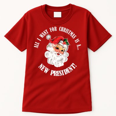 All I Want For Christmas Is A New President Funny Word Play Tall T-Shirt