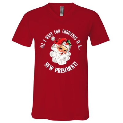 All I Want For Christmas Is A New President Funny Word Play V-Neck T-Shirt