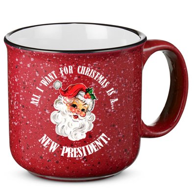All I Want For Christmas Is A New President Funny Word Play 15oz Campfire Ceramic Mug
