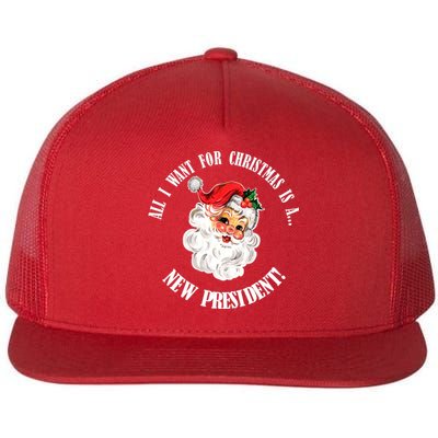 All I Want For Christmas Is A New President Funny Word Play Flat Bill Trucker Hat