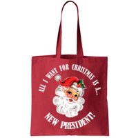 All I Want For Christmas Is A New President Funny Word Play Bag
