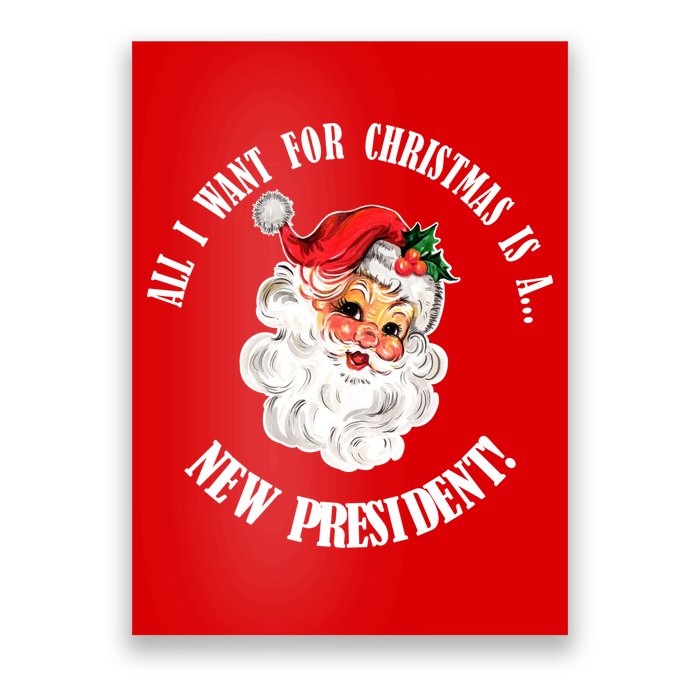 All I Want For Christmas Is A New President Funny Word Play Poster