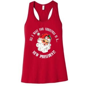 All I Want For Christmas Is A New President Funny Word Play Women's Racerback Tank