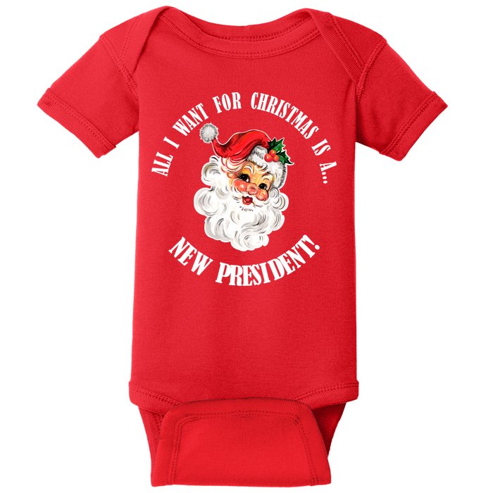 All I Want For Christmas Is A New President Funny Word Play Baby Bodysuit