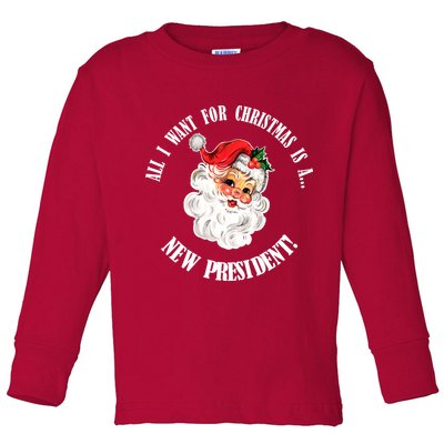 All I Want For Christmas Is A New President Funny Word Play Toddler Long Sleeve Shirt