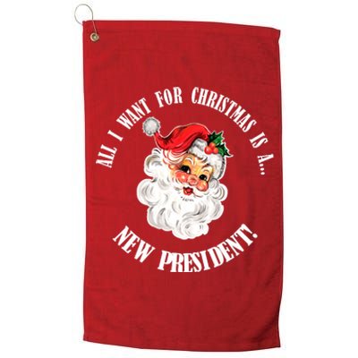 All I Want For Christmas Is A New President Funny Word Play Platinum Collection Golf Towel