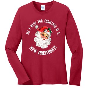 All I Want For Christmas Is A New President Funny Word Play Ladies Long Sleeve Shirt