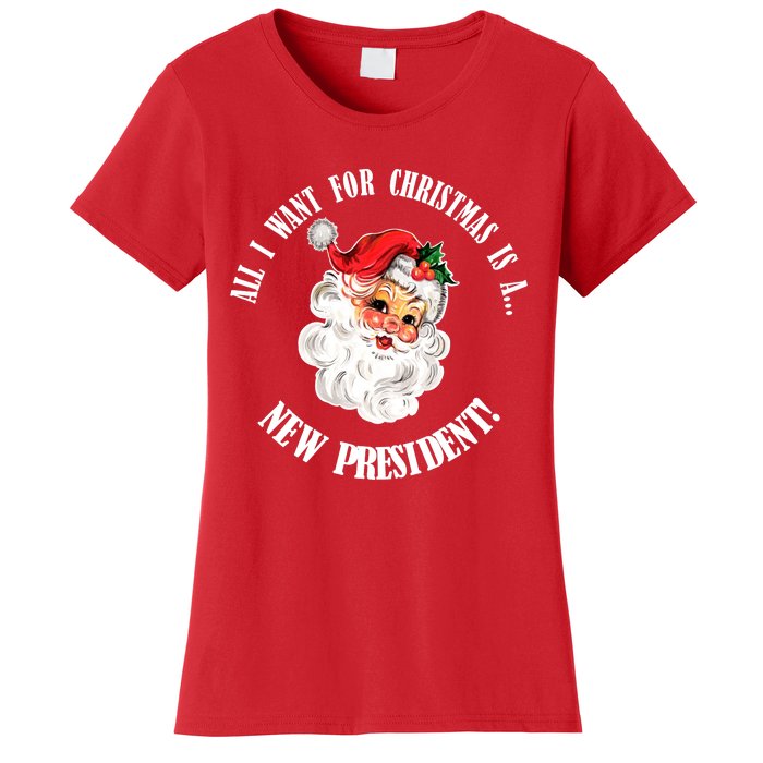 All I Want For Christmas Is A New President Funny Word Play Women's T-Shirt