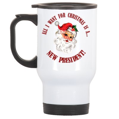 All I Want For Christmas Is A New President Funny Word Play Stainless Steel Travel Mug