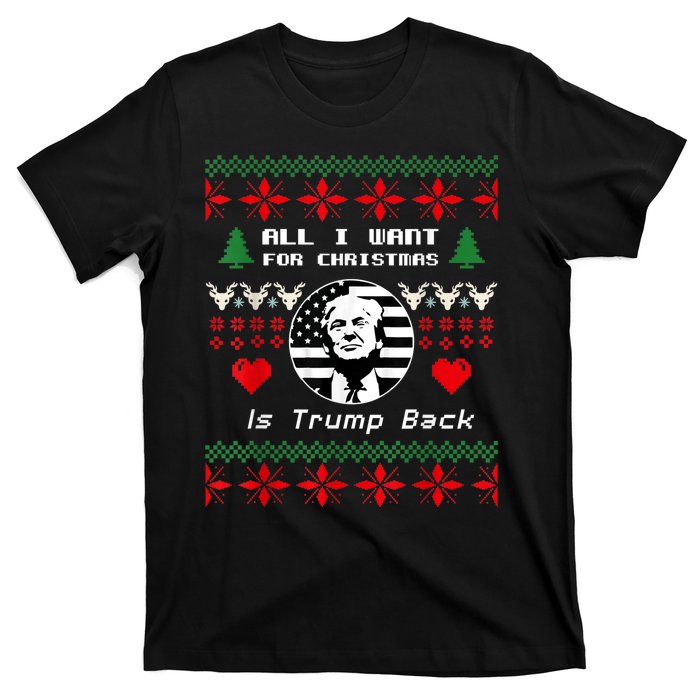 All I Want For Christmas Is Trump Back And New President T-Shirt