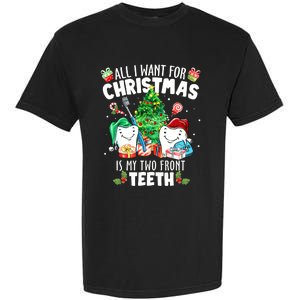 All I want for Christmas is My Two Front Teeth Santa Xmas Garment-Dyed Heavyweight T-Shirt