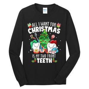 All I want for Christmas is My Two Front Teeth Santa Xmas Tall Long Sleeve T-Shirt