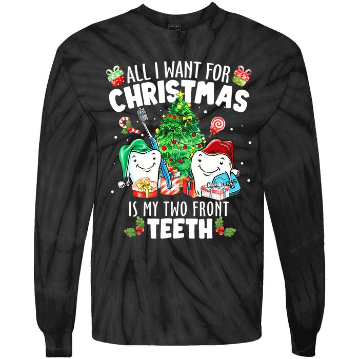 All I want for Christmas is My Two Front Teeth Santa Xmas Tie-Dye Long Sleeve Shirt