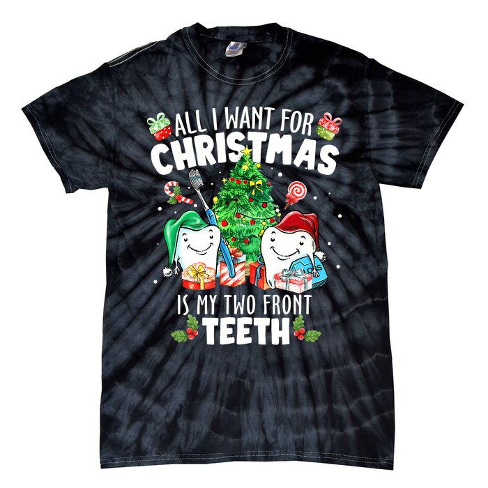 All I want for Christmas is My Two Front Teeth Santa Xmas Tie-Dye T-Shirt