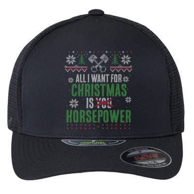 All I Want For Christmas Is Horsepower Xmas Cute Gift Flexfit Unipanel Trucker Cap