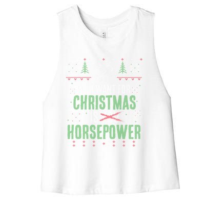 All I Want For Christmas Is Horsepower Xmas Cute Gift Women's Racerback Cropped Tank