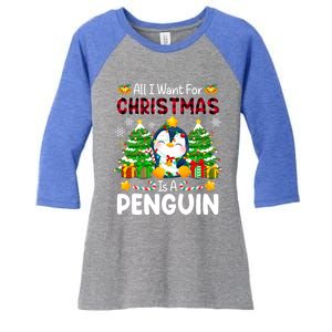 All I Want For Christmas Is A Penguin Animals Arctic Polar Gift Women's Tri-Blend 3/4-Sleeve Raglan Shirt