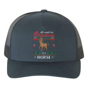 All I Want For Christmas Is A Horse Ugly Christmas Sweater Gift Yupoong Adult 5-Panel Trucker Hat