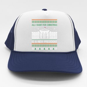 All I Want For Christmas Is A New President Xmas Funny Gift Trucker Hat