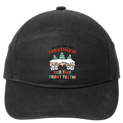 All I Want For Christmas Is My Two Front Teeth Xmas Dental 7-Panel Snapback Hat