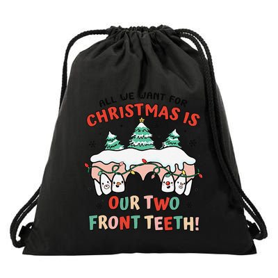All I Want For Christmas Is My Two Front Teeth Xmas Dental Drawstring Bag